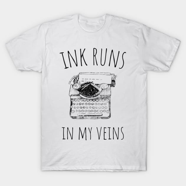 ink runs in my veins T-Shirt by juinwonderland 41